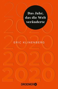 2020 Das Jahr, das die Welt veränderte - Eric Klinenberg - E-Book