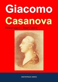 Giacomo Casanova - Erinnerungen - Giacomo Girolamo Casanova - E-Book