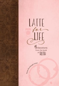Latte for Life - Renae Brumbaugh Green - E-Book
