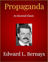 Propaganda - Edward L. Bernays - E-Book