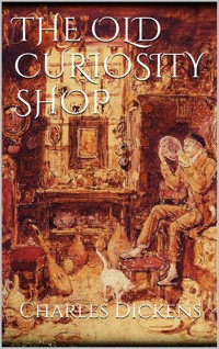 The Old Curiosity Shop - Charles Dickens. - E-Book