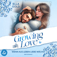 Wenn aus Leben Liebe wächst - Ella Gold - Hörbuch