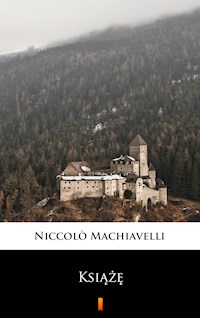 Książę - Niccolò Machiavelli - E-Book