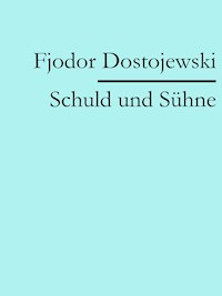 Schuld und Sühne - Fjodor Dostojewski - E-Book + Hörbuch