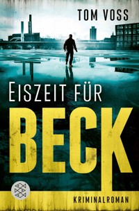 Eiszeit für Beck - Tom Voss - E-Book