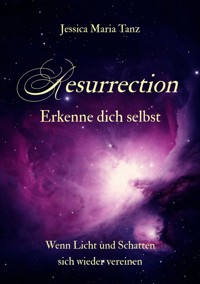 Resurrection - Jessica Maria Tanz - E-Book