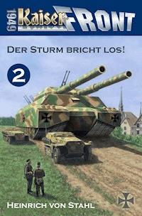 Der Sturm bricht los! - Heinrich von Stahl - E-Book