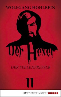 Der Hexer 11 - Wolfgang Hohlbein - E-Book