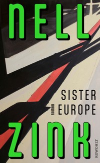 Sister Europe - Nell Zink - E-Book