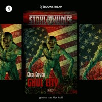 Stahlwölfe, Folge 5: Ghul City - Cico Cavca - Hörbuch