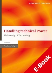 Handling technical Power - Bernhard Irrgang - E-Book