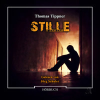 Stille (Ungekürzt) - Thomas Tippner - Hörbuch