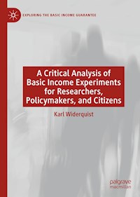 A Critical Analysis of Basic Income Experiments for Researchers, Policymakers, and Citizens - Karl Widerquist - E-Book