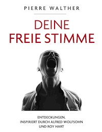 Deine Freie Stimme - Pierre Walther - E-Book
