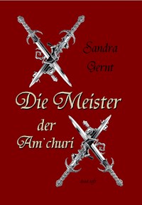 Die Meister der Am'churi - Sandra Gernt - E-Book