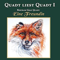 Quadt liest Quadt I - Bertram Graf Quadt - Hörbuch