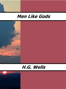 Men Like Gods - H G Wells - E-Book