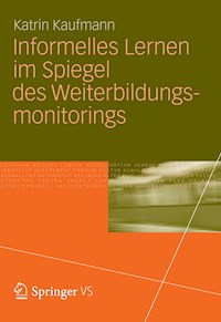 Informelles Lernen im Spiegel des Weiterbildungsmonitorings - Katrin Kaufmann - E-Book