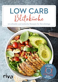 Low-Carb-Blitzküche - Low-Carb-Rezept des Tages - E-Book