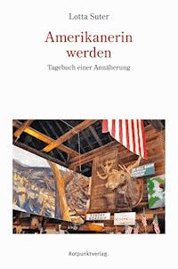 Amerikanerin werden - Lotta Suter - E-Book