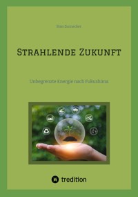 Strahlende Zukunft - Stan Zucnecker - E-Book