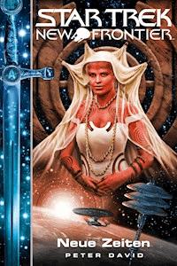 Star Trek - New Frontier 14: Neue Zeiten - DAVID PETER - E-Book