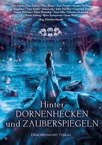 Hinter Dornenhecken und Zauberspiegeln - Christian Handel - E-Book
