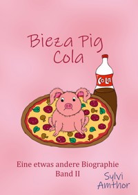 Bieza Pig Cola - Sylvi Amthor - E-Book