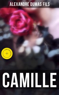 Camille - Alexandre Dumas fils - E-Book