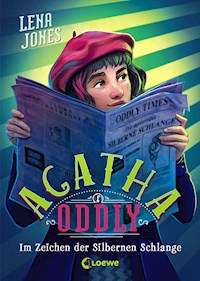 Agatha Oddly (Band 3) - Im Zeichen der Silbernen Schlange - Lena Jones - E-Book