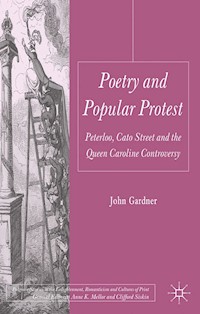 Poetry and Popular Protest - J. Gardner - E-Book