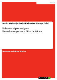 Relations diplomatiques Rwando-congolaises. Bilan de 63 ans - Justin Mulendja Dady - E-Book