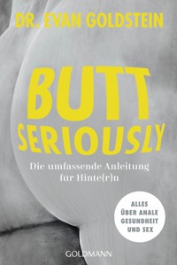 Butt seriously - Evan Goldstein - E-Book