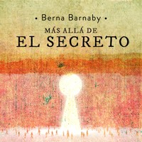 Más allá de "El secreto" - Berna Barnaby - Hörbuch