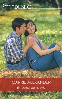 Empezar de nuevo - CARRIE ALEXANDER - E-Book