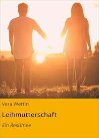 Leihmutterschaft - Vera Wettin - E-Book