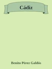 Cádiz - Benito Pérez Galdòs - E-Book