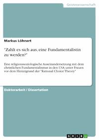 "Zahlt es sich aus, eine Fundamentalistin zu werden?" - Markus Löhnert - E-Book