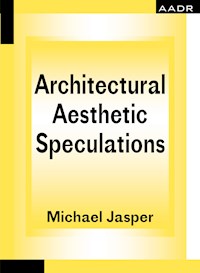 Architectural Aesthetic Speculations - Jasper Michael - E-Book