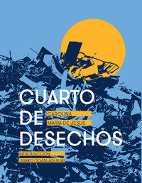 Cuarto de desechos - Carolina Maria de Jesús - E-Book