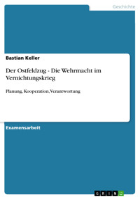 Der Ostfeldzug - Die Wehrmacht im Vernichtungskrieg - Bastian Keller - E-Book