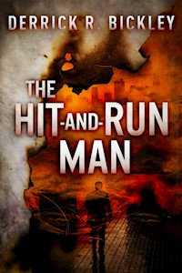 The Hit-and-Run Man - Derrick Bickley - E-Book