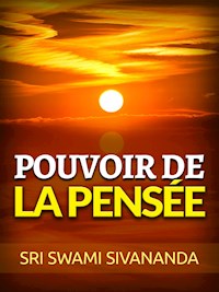 Pouvoir de la Pensée (Traduit) - Sri Swami Sivananda - E-Book