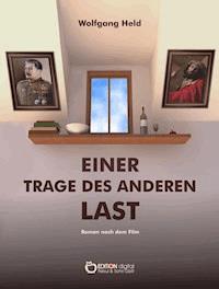 Einer trage des anderen Last - Wolfgang Held - E-Book