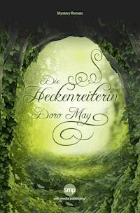 Die Heckenreiterin - Doro May - E-Book