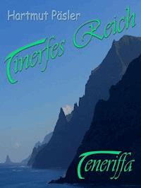 Tinerfes Reich - Hartmut Päsler - E-Book