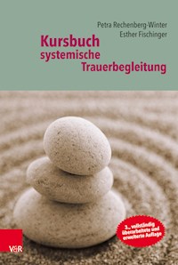 Kursbuch systemische Trauerbegleitung - Esther Fischinger - E-Book