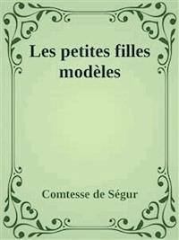 Les petites filles modèles - Comtesse de Ségur - E-Book