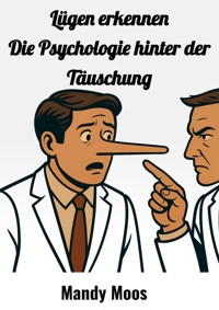 Lügen erkennen - Mandy Moos - E-Book