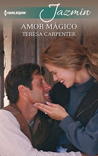 Amor mágico - TERESA CARPENTER - E-Book